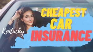 Cheapest Car Insurance In Kentucky (KY)
