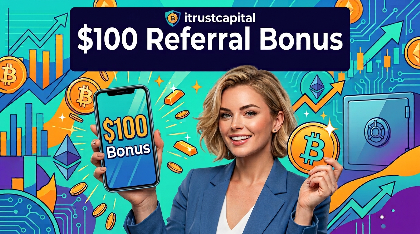 iTrustCapital Referral Code Link Get Your $100 Bitcoin Bonus (2026 2027